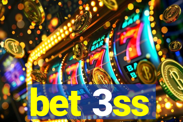 bet 3ss